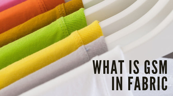 What is GSM in fabric?