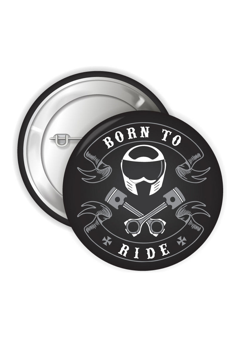 Button Badges - Born To Ride - ChrisCross.in