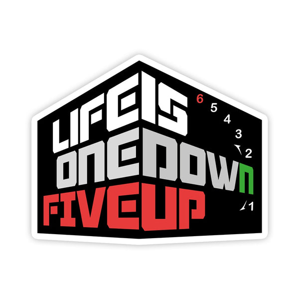 Life Is 1 down 5 up Sticker - ChrisCross.in