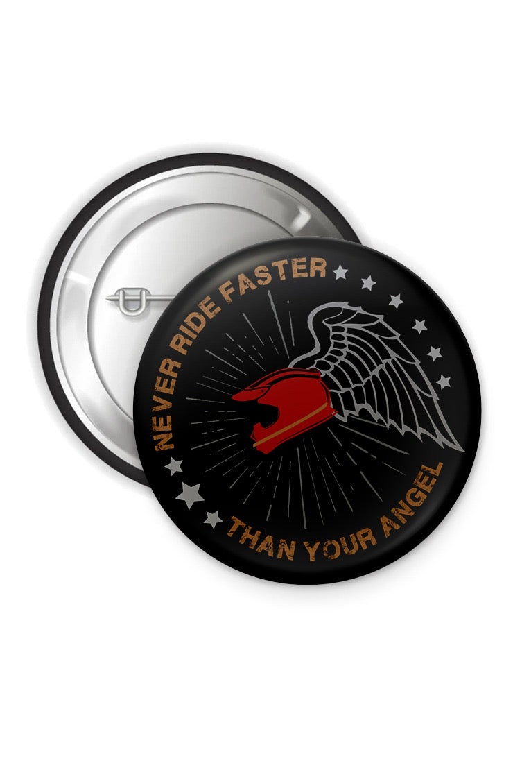 Button Badges: Never Ride Faster Than Your Angel - ChrisCross.in